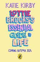  Lottie Brookss Essential Guide to Life: Write Your own Diary with Lottie: activities and advice from...