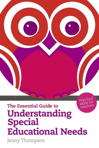 Essential Guide to Understanding Special Educational Needs, The: Practical Skills For Teachers (PDF eBook)