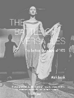 Battle Of Versailles, The: The Fashion Showdown of 1973