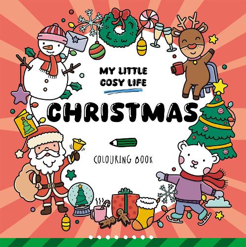 Christmas: Cute Kawaii Colouring Book for Teens and Adults Featuring Adorable Animals and Cosy Scenes