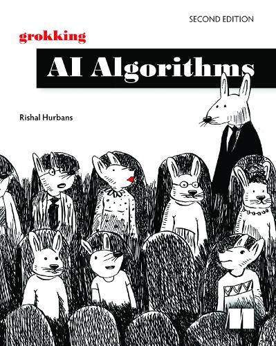 Grokking AI Algorithms, Second Edition