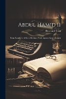 Abdul Hamid Ii: Seine Familie Und Seine Hofstaat, Nach Eigenen Ermittelungen