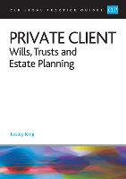 Private Client 2025:: Wills, Trusts and Estate Planning - Legal Practice Course Guides (LPC)