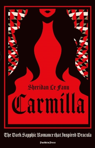 Carmilla: The Dark Sapphic Romance that Inspired Dracula