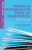 Writing a Postgraduate Thesis or Dissertation: Tools for Success