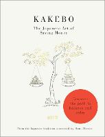 Kakebo: The Japanese Art of Saving Money: Discover the path to balance and calm