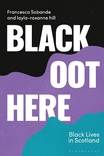 Black Oot Here: Black Lives in Scotland (ePub eBook)
