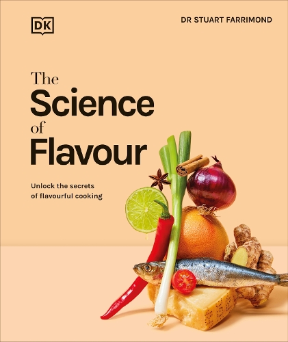 Science of Flavour, The: Unlock the Secrets of Flavourful Cooking