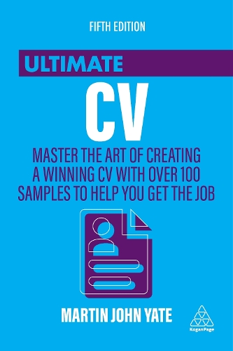  Ultimate CV: Master the Art of Creating a Winning CV with Over 100 Samples to Help...