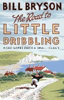 Road to Little Dribbling, The: More Notes from a Small Island