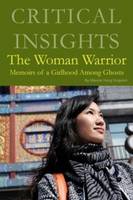 Woman Warrior, The: Memoir of a Girlhood Among Ghosts