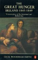 Great Hunger, The: Ireland 1845-1849
