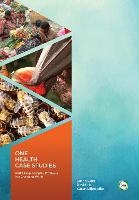One Health Case Studies: Addressing Complex Problems in a Changing World