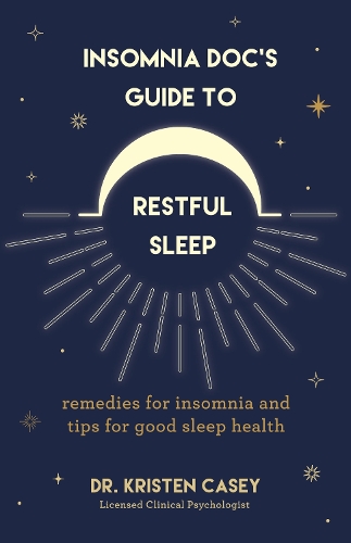  Insomnia Docs Guide to Restful Sleep: Remedies for Insomnia and Tips for Good Sleep Health (Lack...