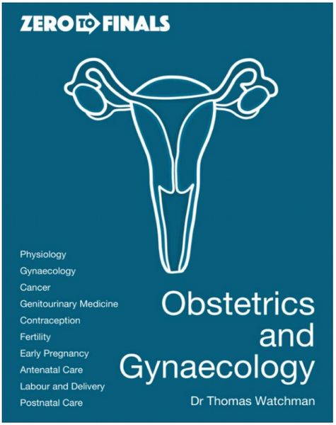 Zero to Finals Obstetrics and Gynaecology