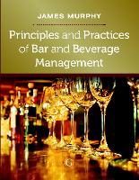 Principles and Practices of Bar and Beverage Management: raising the bar (PDF eBook)