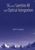 5G and Satellite RF and Optical Integration