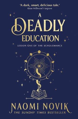 Deadly Education, A: A TikTok sensation and Sunday Times bestselling dark academia fantasy