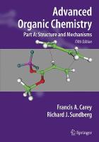 Advanced Organic Chemistry: Part A: Structure and Mechanisms