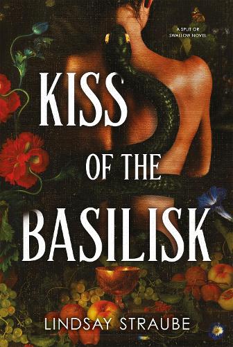 Kiss Of The Basilisk: the bestselling, spicy, not-safe-for-work romantasy that's taken TikTok by storm!