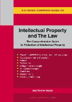 Intellectual Property and the Law: The Comprehensive Guide to Protection of Intellectual Property