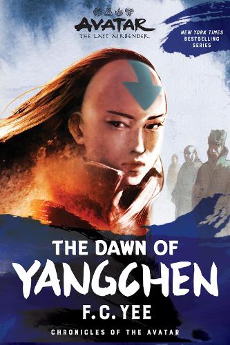 Avatar: The Last Airbender: The Dawn of Yangchen (Chronicles of the Avatar Book 3): Volume 3