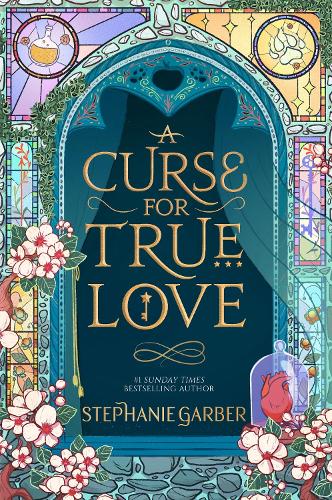  A Curse For True Love: the thrilling final book in the Once Upon a Broken Heart...