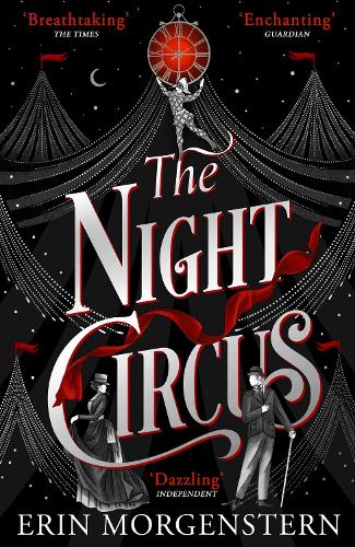 Night Circus, The: An enchanting read to escape with this winter