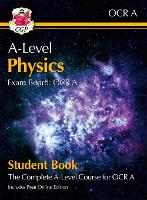  A-Level Physics for OCR A: Year 1 & 2 Student Book with Online Edition: course companion...