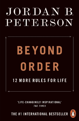 Beyond Order: 12 More Rules for Life