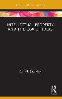 Intellectual Property and the Law of Ideas