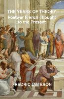 Years of Theory, The: Postwar French Thought to the Present