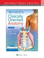Moore's Clinically Oriented Anatomy 9e Lippincott Connect International Edition Print Book and Digital Access Card Package